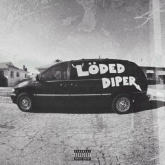 Loded Diper (Slowed)