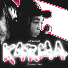 Karma ( @bryceunknwn + Gas)
