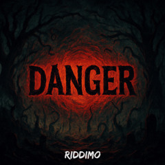 Riddimo - Danger