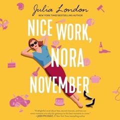 NICE WORK, NORA NOVEMBER by Julia London | Chapter 1