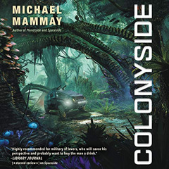 download EBOOK 📗 Colonyside: A Novel: Planetside, Book 3 by  Michael Mammay,R.C. Bra