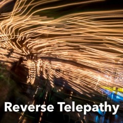 Reverse Telepathy