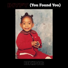 IHYFY(You Found You)