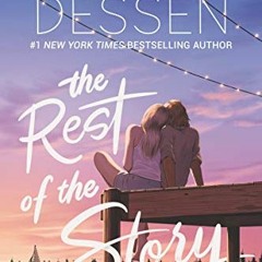 Access PDF EBOOK EPUB KINDLE The Rest of the Story by  Sarah Dessen 💑