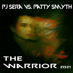 PJ Sera Vs. Patty Smyth - The Warrior