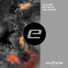 Dj Klang - Get Rid Of The Fear