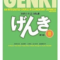 DOWNLOAD GENKI: An Integrated Course in Elementary Japanese Vol.2 [Third Edition]初級日本語 げんき 2【第3