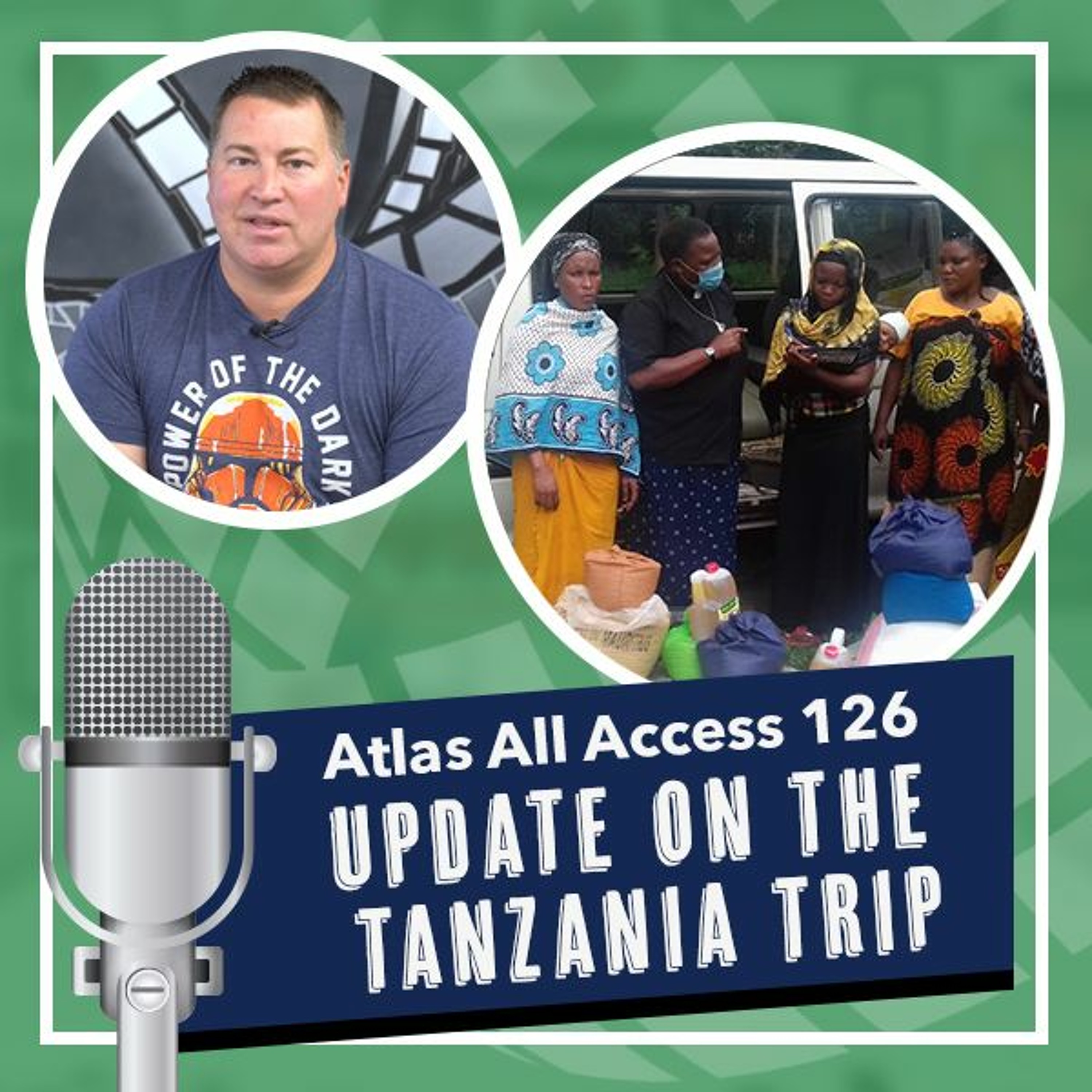 Giving back to Tanzania and those that you can - Atlas All Access 126