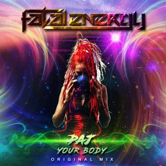 PAJ - Your Body (Original Mix)