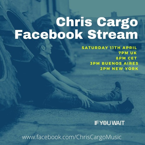 Chris Cargo Live Stream April 11th 2020