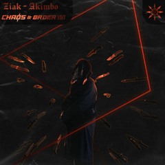 Ziak - Akimbo (Chaos & Order Edit) (FREE DOWNLOAD)