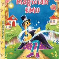 [ACCESS] EBOOK 💚 Magician Emu (Emu Town Stories) by R.C. Chizhov,Anastasia Yezhela P