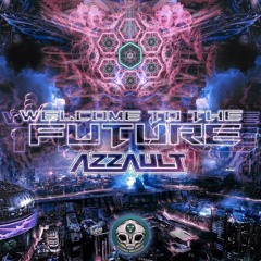 02 - Azzault - Welcome To The Future - 175 Bpm