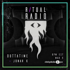 03.06.21 - dubplate.fm - Ritual Radio with Jonah K & Outtatime