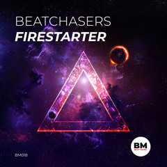 BEATCHASERS - Firestarter (Radio Edit)