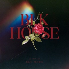 BLK HOUSE (DJ Mix)
