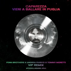 Caparezza - Vieni a ballare in Puglia (Penn Brothers x Andrea Fiusco x Tommy Moretti Vip Remix)🇮🇹