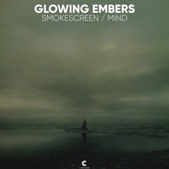 [Exclusive] Glowing Embers - Smokescreen / Mind