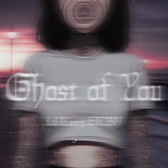 Ghost of You // Lil Rav x SICB0I