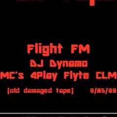 Flight Fm - 9/5/99 - DJ Dynamo, MCs Flyte, CLM, Foreplay - HUGE SET Chopper 2 Degrees mix