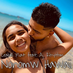 Nonomw Hawaii cover - Ceaboii Miat ft. Aj Rhythm