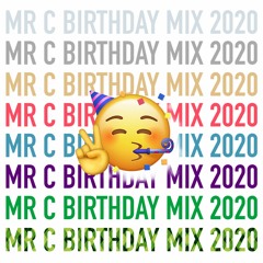 Mr C Birthday Mix 2020