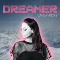 Camila Vargas - Dreamer