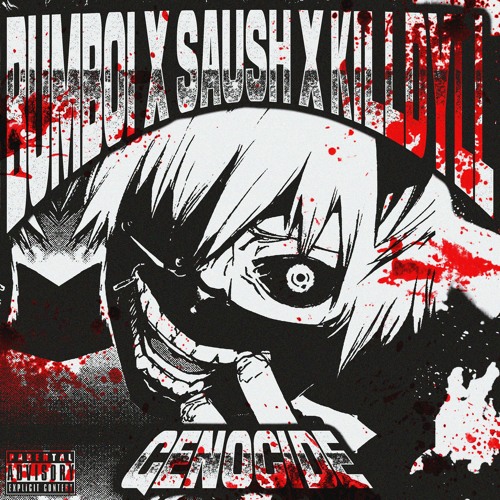GENOCIDE! w/ SAUSH x KILLDYLL (prod. Bumboi)