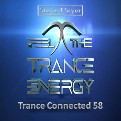 Steve Meyer - Trance Connected 58