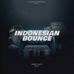 INDONESIAN BOUNCE ALBUM VOL 3 - HENDY ADJI EDIT