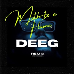 Moth to a Flame - DEEG Afro House Remix