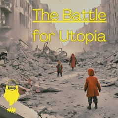 The Battle For Utopia (OSC #187)