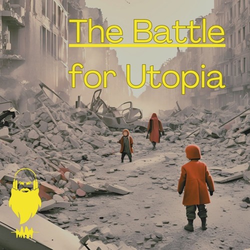 The Battle For Utopia (OSC #187)