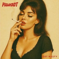 Get Nasty