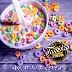 The FunkBro Show RadioactiveFM 146: Milk & Cereal