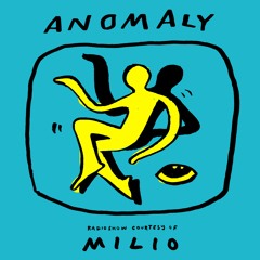Anomaly Radio Show Courtesy Of Milio 06.09.2021