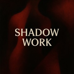 Shadow Work / NINA KNEW
