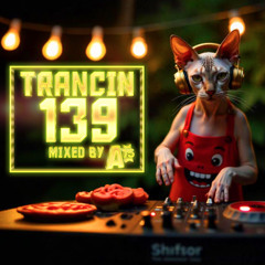 Trancin´ 139 (04.07.2025) - 3x World Premiere! - Best uplifting trance
