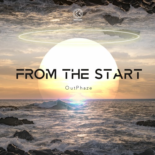 OutPhaze - From The Start [K1R175]