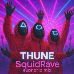 THUNE - Squidrave(unmastered).wav