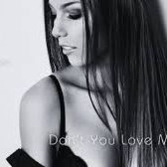 Nezhdan ft. Eternal - Don t You Love Me