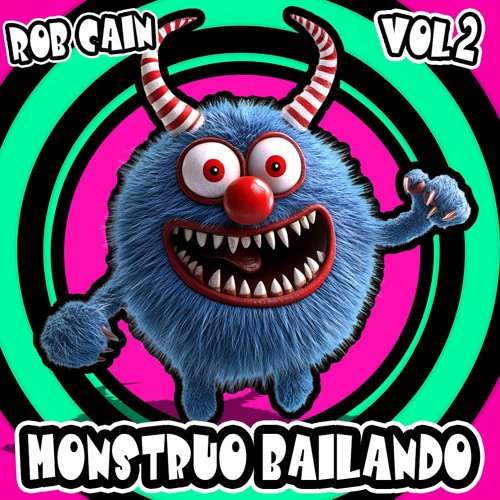 Rob Cain - Monstruo Bailando (Volume 2)