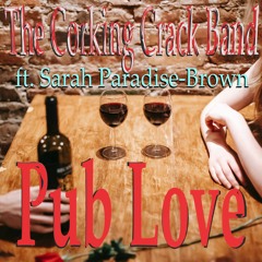 Pub Love (ft. Sarah Paradise-Brown)