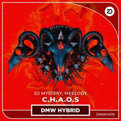DJ Mystery, Meelody - C.H.A.O.S | Dutch Master Works Hybrid