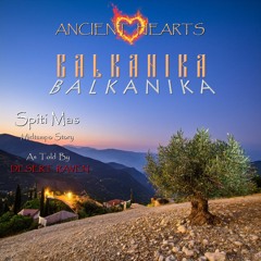 ANCIENT HEARTS - Ep.2 - BALKANIKA - Spiti Mas - Midtempo Story By Desert Raven