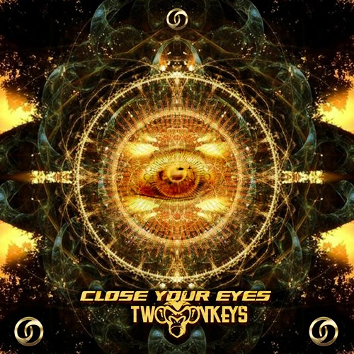 Two Monkeys - Close Your Eyes (Psytrance 2022)