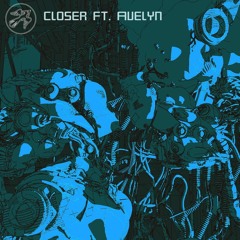 Closer Ft. Avelyn