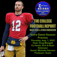 The College Football Report with Eric & Ryan: Notre Dame 2025 Preview (Guest: Michelle Garmon; Podcast 347.3)