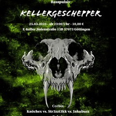 Kellergeschepper Setcut (25.03.23) InkubuzZ vs. KnöcheX vs. Str3zzt3kk
