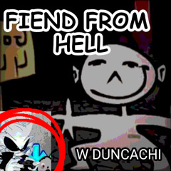 FIEND FROM HELL [OLD]